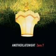 Zero 7 - Late Night Tales: Another Late Night - Zero 7 (2002)