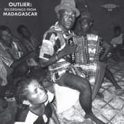 Various Artists - Sublime Frequencies Presents Outlier: Recordings From Madagascar (2016) [Hi-Res]