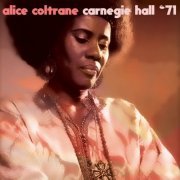 Alice Coltrane - Carnegie Hall '71 (2018)