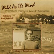 Ray Buddy Golden - Wild As The Wind (2024)