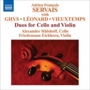 Alexander Hülshoff, Friedemann Eichhorn - Adrien François Servais: Duos for Cello and Violin (2010)