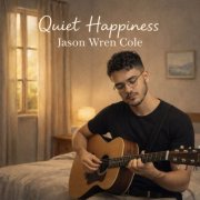 Jason Wren Cole - Quiet Happiness (2026) Hi Res