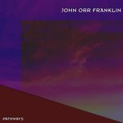 John Orr Franklin - Pathways (2007) CD Rip