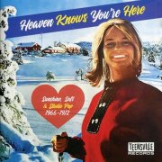 Various Artists – Heaven Knows You're Here (Sunshine, Soft & Studio Pop 1966-1972) (2025)