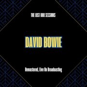 David Bowie - The Lost BBC Sessions (Remastered, Live On Broadcasting) (2025)