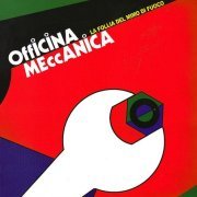 Officina Meccanica - La Follia Del Mimo Di Fuoco (2007)