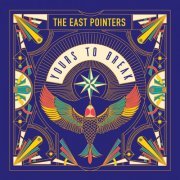 The East Pointers - Yours to Break (2019)