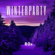 VA - Winterparty: 80s (2024)