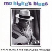 Big Al Blake & The Hollywood Fats Band - Mr. Blake's Blues (1997)