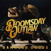 Doomsday Outlaw - Damaged Goods (2023) Hi Res