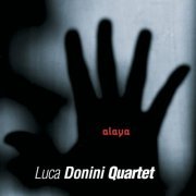 Luca Donini Quartet - Alaya (1998)