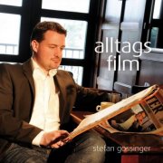 Stefan Gössinger - Alltagsfilm (2012/2024)