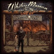 Whitey Morgan And The 78's - Live from Bandit Town Usa (2025) [Hi-Res]