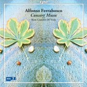 Rose Consort of Viols - Alfonso Ferrabosco: Consort Music (2003)