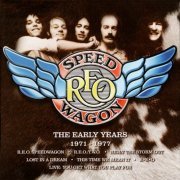 REO Speedwagon - The Early Years 1971-1977 (2018) {8CD Box Set} CD-Rip