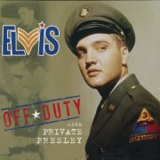 Elvis Presley - Off Duty with Private Presley (2010)