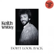 Keith Whitley - Don't Look Back (Live Austin '89) (2026)