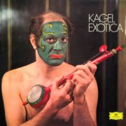 Mauricio Kagel & Non European Instrumentalists - Kagel: Exotica (Avantgarde series) (2026) [Hi-Res]