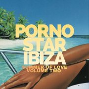 VA - PornoStar Ibiza - Summer of Love Volume 2 (2026)