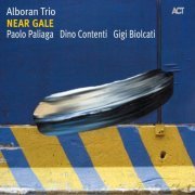 Alboran Trio - Near Gale (2008)