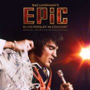 Elvis Presley - EPiC: Elvis Presley in Concert - Original Motion Picture Soundtrack (2026) [Hi-Res]