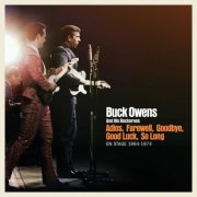 Buck Owens and His Buckaroos - Adios, Farewell, Goodbye, Good Luck, So Long: On Stage 1964-1974 (2025) [Hi-Res]