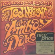 Ted Nugent & The Amboy Dukes - Loaded For Bear: The Best Of Ted Nugent & The Amboy Dukes (1999)