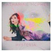 Katharine McPhee - Hysteria (2015)