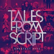 The Script - Tales from The Script: Greatest Hits (2021) [CD-Rip]