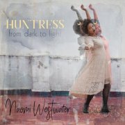 Naomi Westwater - Huntress: From Dark to Light (2018)