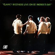 The Clancy Brothers - Live on St. Patrick's Day (1973/2020) Hi Res