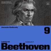 Tatarstan National Symphony Orchestra & Alexander Sladkovsky - Ludwig Van Beethoven. Symphony No. 9 (2025) Hi-Res