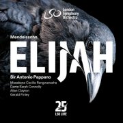 Antonio Pappano, London Symphony Orchestra, Masabane Cecilia Rangwanasha, Sarah Connolly, Allan Clayton, Gerald Finley - Mendelssohn: Elijah (2024) [Hi-Res]