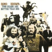 Bond & Brown - Two Heads Are Better Than One (2025 Remastered) (1972)
