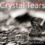 André Heuvelman - Crystal Tears (2018) [Hi-Res]