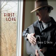 David G Smith - First Love (2016)