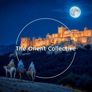 VA - The Orient Collective: Moon Over Marrakesh (2025)