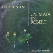 Cy, Maia And Robert - On The Scene (1966)