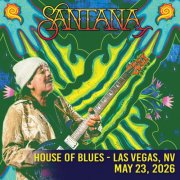 Santana - 2026-05-23 House Of Blues - Las Vegas, Las Vegas, NV (2026)