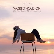 VA - World Hold On (15 Electronic Masterpieces) (2021)