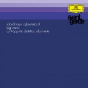 Marino Zuccheri, Roland Kayn, Coro da Camera della RAI, Roma & Nino Antonellini - Kayn: Cybernetics III / Nono: Contrappunto Dialettico Alla Mente (Avantgarde series) (2026) [Hi-Res]