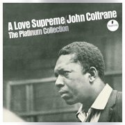 John Coltrane Quartet - A Love Supreme: The Platinum Collection (2021)