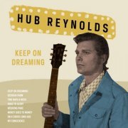 Hub Reynolds - Keep On Dreaming (2019)