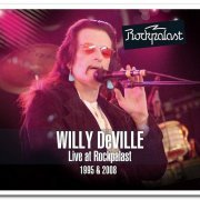 Willy DeVille - Live at Rockpalast 1995 & 2008 (2014)