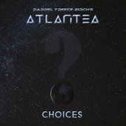 Darrel Treece Birch's Atlantea - Choices (2023)