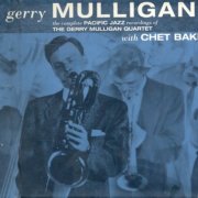 Gerry Mulligan with Chet Baker - The Complete Pacific Jazz Recordings (1996)