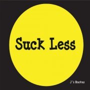 J's Ruckus - Suck Less (2020)