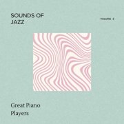 VA - Sounds of Jazz - Volume 3 - Great Piano Players (2024)