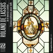 Evangelina Mascardi, Frédéric Zigante, Cornelia Demmer - Lassus: Io ti vorria contar... Transcriptions for Lute (2023) [Hi-Res]