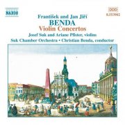 Josef Suk, Ariane Pfister-Benda, Suk Chamber Orchestra, Christian Benda - Benda: Violin Concertos (2001)